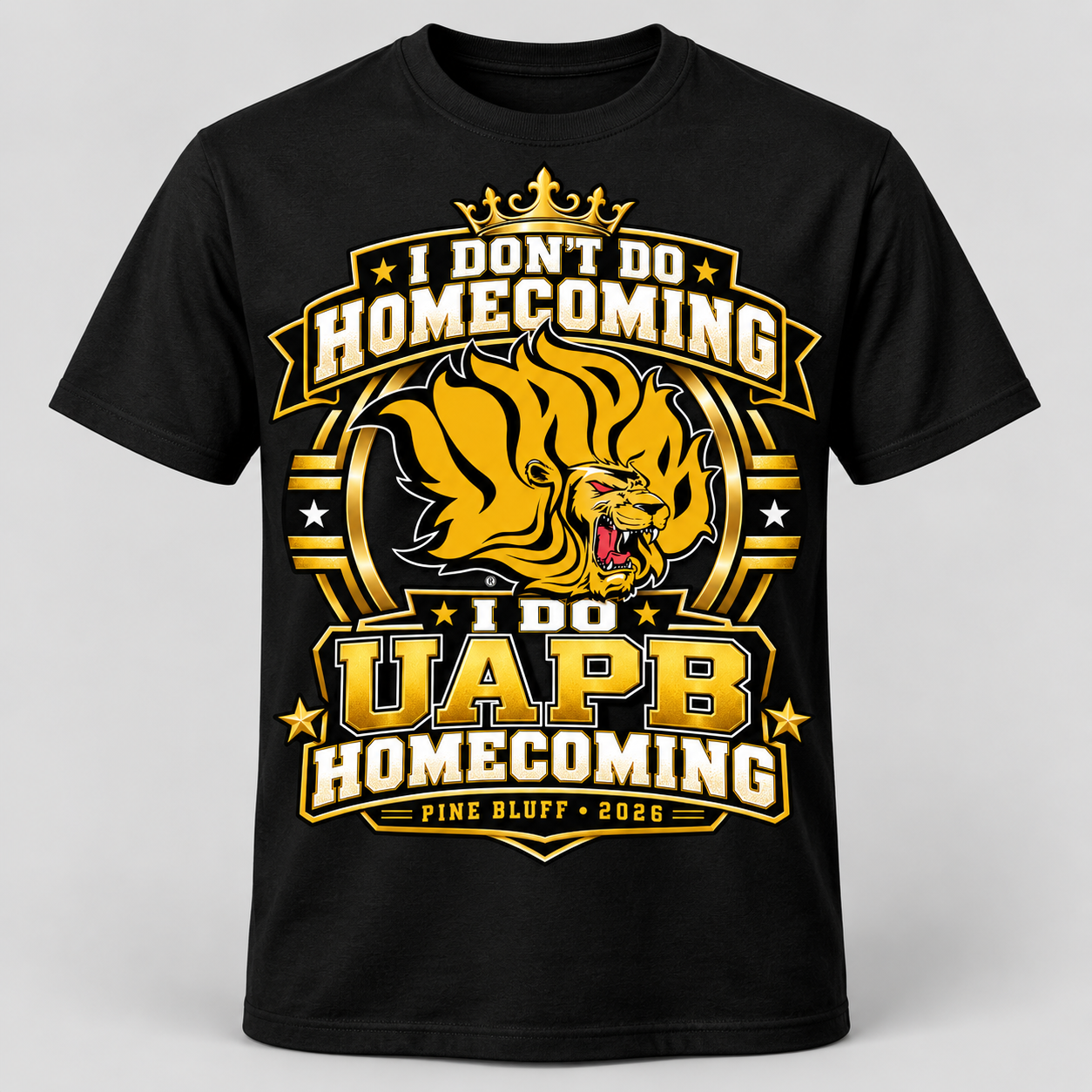 I Don’t Do Homecoming I Do UAPB Homecoming 2026 Shirt