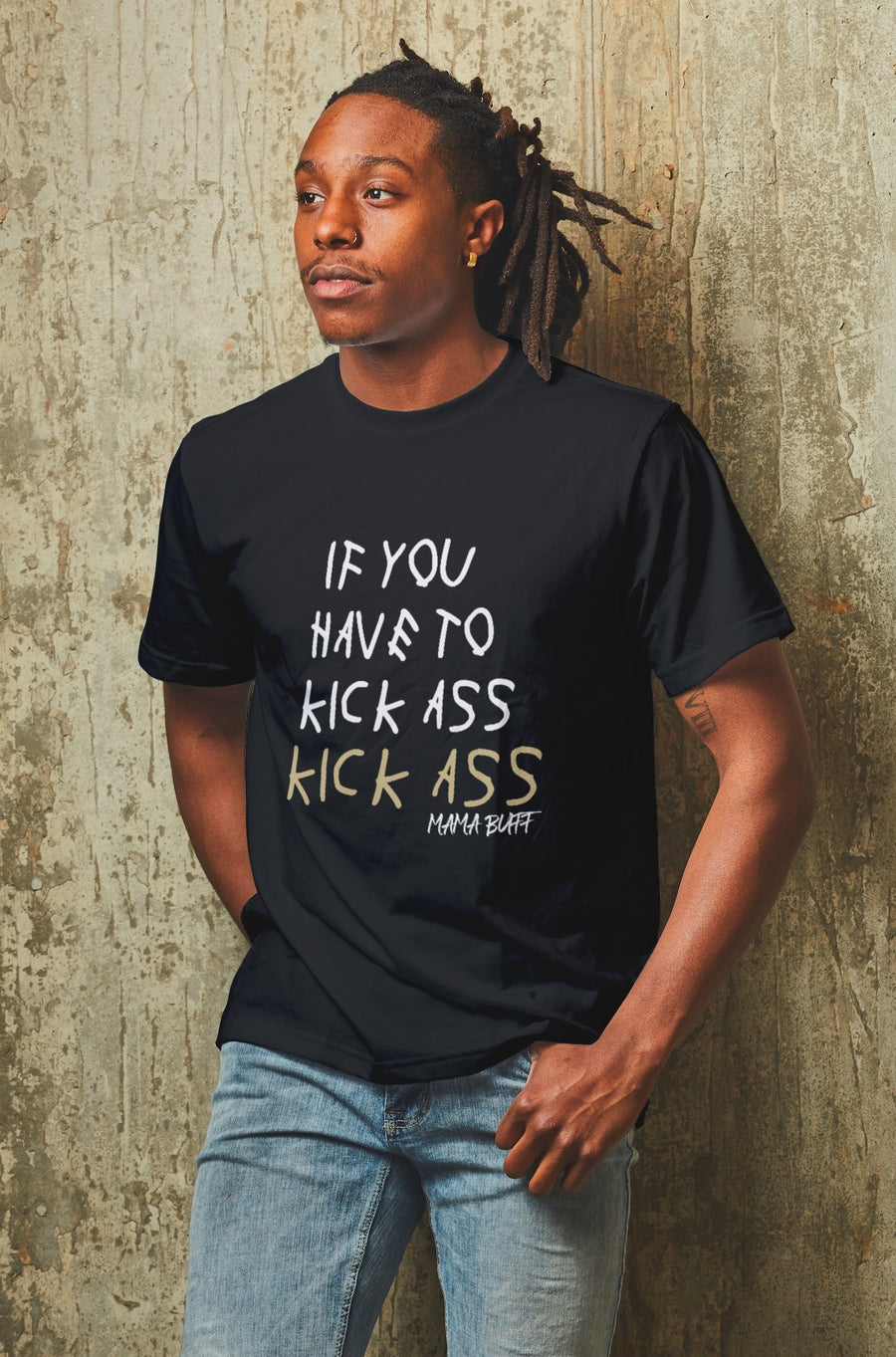 COLORADO BUFFS IF YOU HAVE KICK ASS Tee