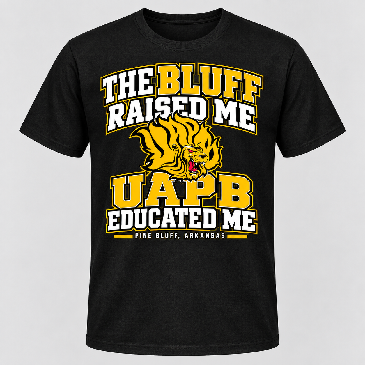 The Bluff Raised Me / UAPB Educated Me Shirt