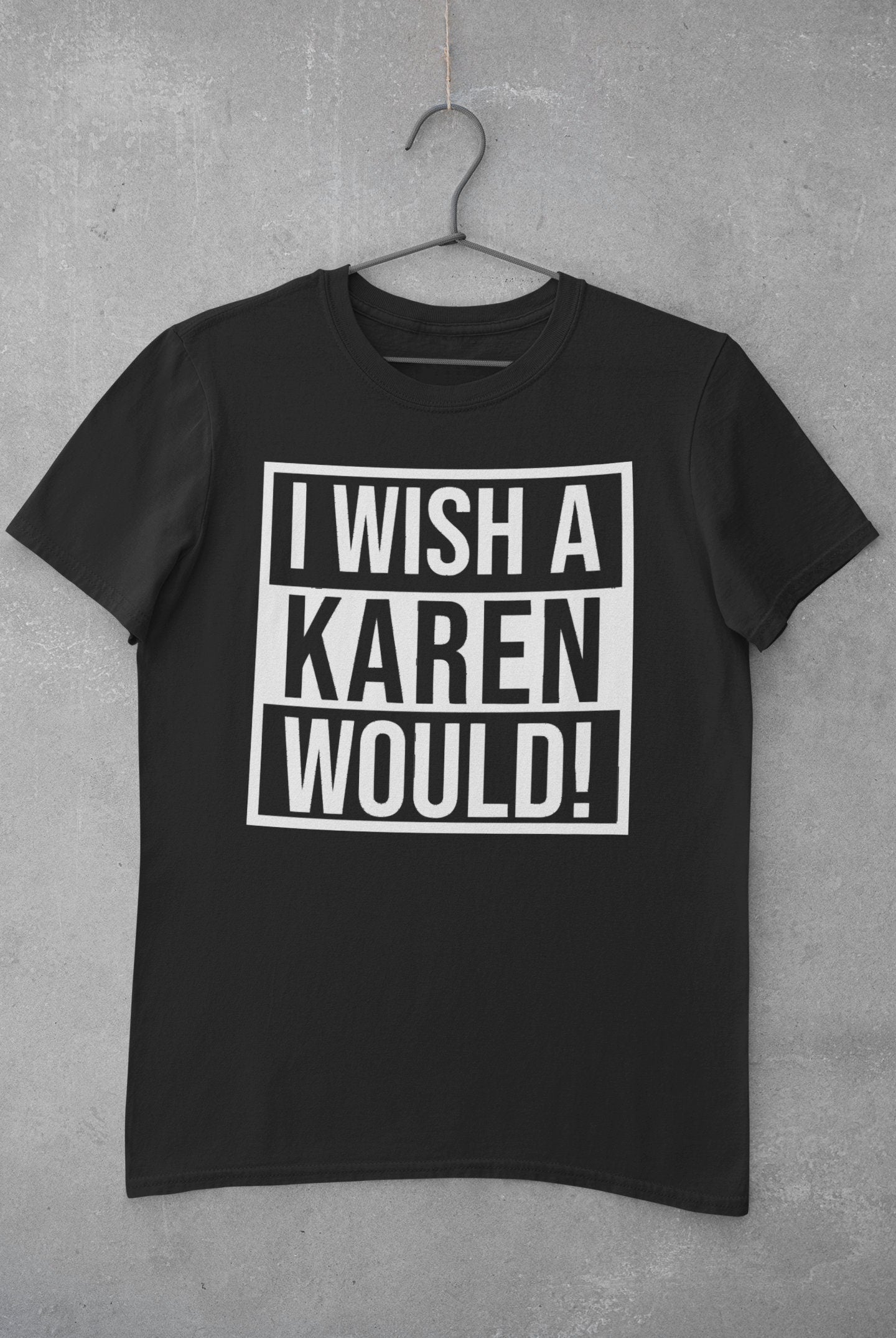 I Wish a Karen Would SVG, Karen SVG, Funny SVG, Adult Humor Svg, Svg Files for Cricut, Svg Cut Files, Bestseller Svg, karen png, black lives