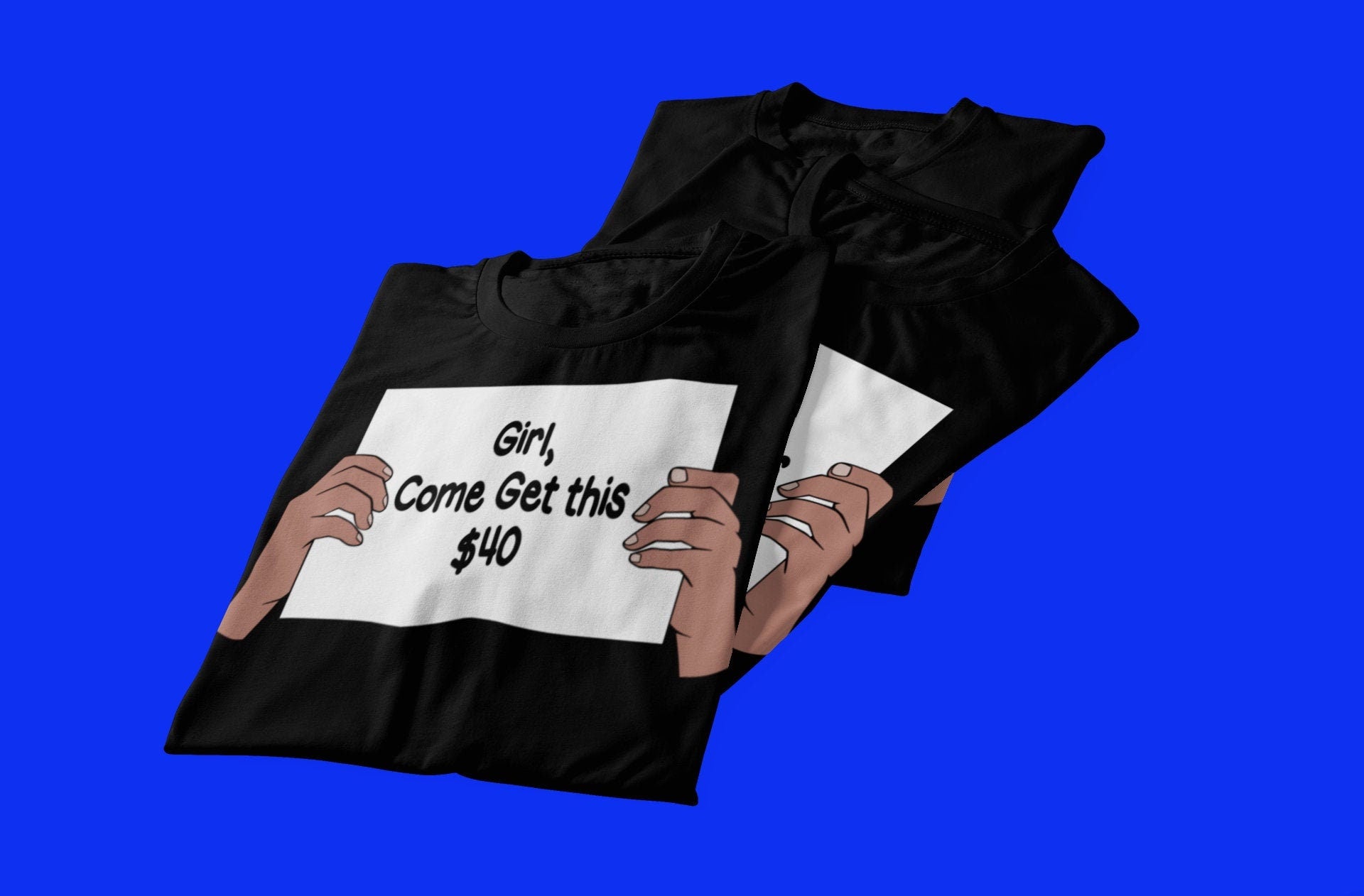 Girl come get this forty, come get this 40, forty dollars, 40 dollars, Funny Shirt, Adult Humor shirt, funky forty, png and svg, png, svg,